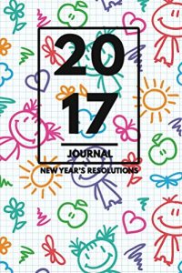 Download New Years Resolution Journal: A Simple 6″ x 9″ Daily Journal To Take Your Life To The Next Level In 2017 – Boys Girls Kids Edition (New Years Resolution Journal – 2017) pdf, epub, ebook