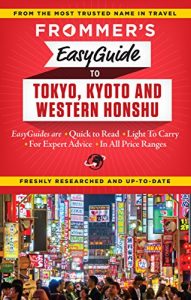 Download Frommer’s EasyGuide to Tokyo, Kyoto and Western Honshu (Easy Guides) pdf, epub, ebook