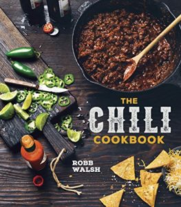 Download The Chili Cookbook: A History of the One-Pot Classic, with Cook-off Worthy Recipes from Three-Bean to Four-Alarm and Con Carne to Vegetarian pdf, epub, ebook