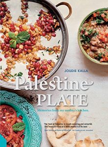 Download Palestine on a Plate: Memories from my mother’s kitchen pdf, epub, ebook