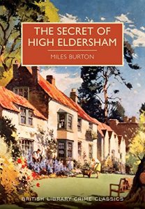 Download Secret of High Eldersham (British Library Crime Classics) pdf, epub, ebook