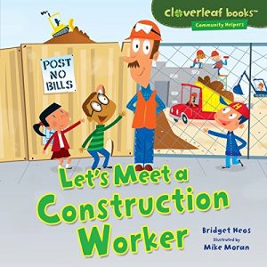 Download Let’s Meet a Construction Worker (Cloverleaf Books TM – Community Helpers) pdf, epub, ebook