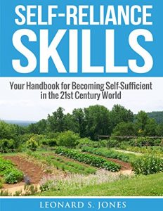 Download Self-Reliance Skills: Your Handbook for Becoming Self-Sufficient in the 21st Century World (Self Sufficiency) pdf, epub, ebook