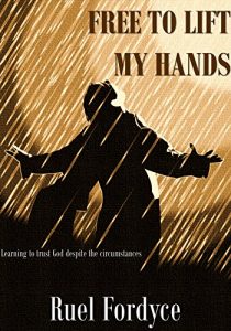 Download Free to lift my hands: Learning to trust God despite the circumstances pdf, epub, ebook