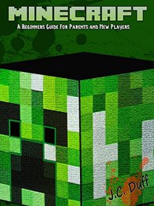 Download Minecraft: A Beginner’s Guide for Parents and New Players pdf, epub, ebook