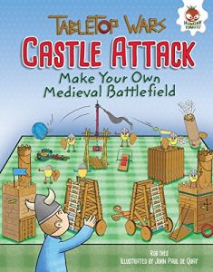 Download Castle Attack: Make Your Own Medieval Battlefield (Tabletop Wars) pdf, epub, ebook