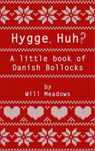 Download Hygge. Huh? A Little Book of Danish Bollocks pdf, epub, ebook