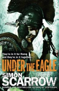 Download Under the Eagle (Eagles of the Empire 1): Cato & Macro: Book 1 pdf, epub, ebook