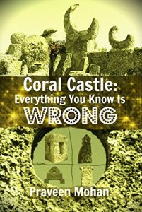 Download Coral Castle: Everything You Know Is Wrong pdf, epub, ebook