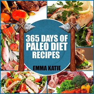 Download Paleo Diet: 365 Days of Paleo Diet Recipes (Paleo Diet, Paleo Diet For Beginners, Paleo Diet Cookbook, Paleo Diet Recipes, Paleo, Paleo Cookbook, Paleo Slow Cooker, Paleo For Beginner, Paleo Recipes) pdf, epub, ebook