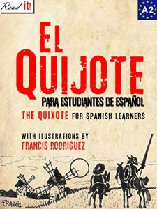 Download El Quijote para estudiantes de español. Libro de lectura.: The Quixote for Spanish learners. Reading Book  Level A2. Beginners (Read in Spanish nº 7) (Spanish Edition) pdf, epub, ebook