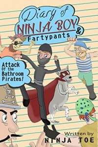 Download Diary of NINJA BOY & Fartypants 2: Attack of the Bathroom Pirates! pdf, epub, ebook