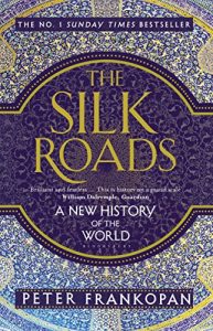 Download The Silk Roads: A New History of the World pdf, epub, ebook