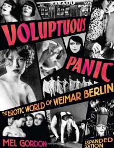 Download Voluptuous Panic: The Erotic World of Weimar Berlin (Expanded Edition) pdf, epub, ebook