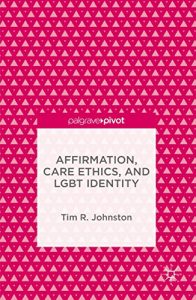 Download Affirmation, Care Ethics, and LGBT Identity pdf, epub, ebook