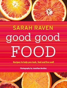 Download Good Good Food: Recipes to Help You Look, Feel and Live Well pdf, epub, ebook