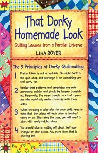 Download That Dorky Homemade Look: Quilting Lessons From A Parallel Universe pdf, epub, ebook