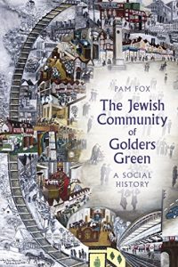 Download The Jewish Community of Golders Green: A Social History pdf, epub, ebook