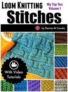 Download Loom Knitting Stitches: My Top Ten Volume 1 pdf, epub, ebook