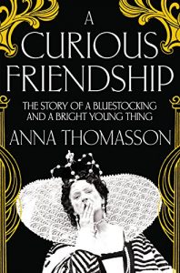 Download A Curious Friendship: The Story of a Bluestocking and a Bright Young Thing pdf, epub, ebook