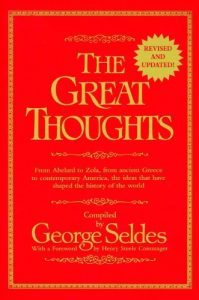 Download The Great Thoughts, Revised and Updated: From Abelard to Zola, from Ancient Greece to Contemporary America, the Ideas That Have Shaped the History of the World pdf, epub, ebook